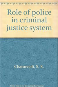 Role of Police in Criminal Justice System