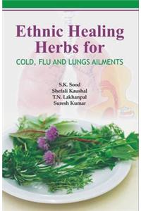Ethnic Healing Herbs for Cold, Flu and Lung Ailments