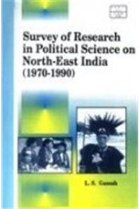 Survey of Research in Political Science in Northeast India 1970-1990