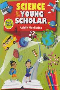 Science For The Young Scholar Book-4