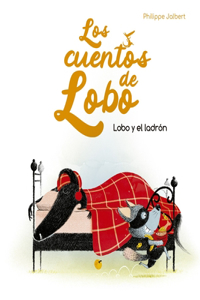 Lobo Y El Ladrón (Los Cuentos del Lobo)