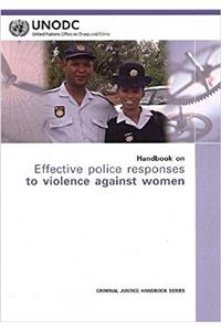 Handbook on Effective Police Responses to Violence against Women