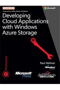 Developing Cloud Applications With Windows Azure Storage
