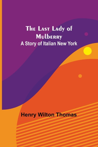 The Last Lady of Mulberry