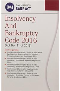 Insolvency and Bankruptcy Code 2016 [Act No. 31 of 2016] (Bare Act) (2017 Edition)