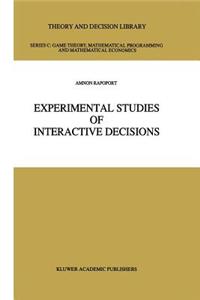 Experimental Studies of Interactive Decisions