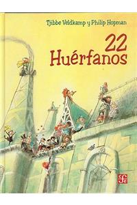 22 Huerfanos