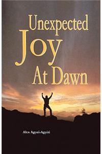 Unexpected Joy at Dawn