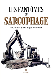 Les fantômes du sarcophage