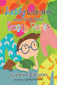 Juddy Wonders What To Do About Baggy Pants (softcover)