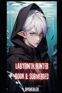 Labyrinth Hunter - Book II