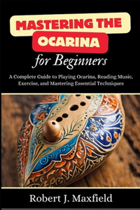 Mastering the Ocarina for Beginners
