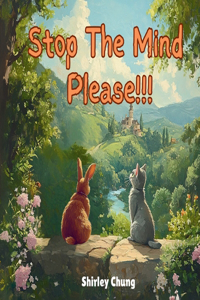 Stop The Mind, Please!