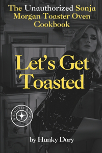 Let's Get Toasted
