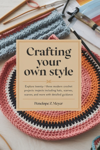 Crafting Your Own Style