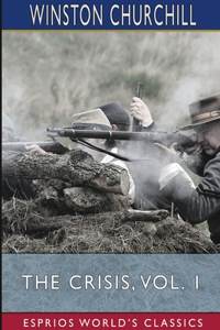 The Crisis, Vol. 1 (Esprios Classics)