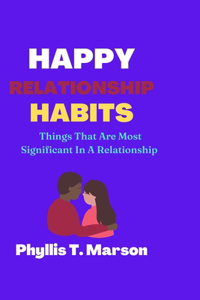 Happy Relationship Habits