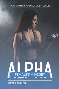 The Alpha Female's Mindset