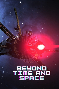 Beyond Time and Space