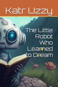 Little Robot Who Learned to Dream