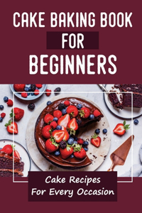 Cake Baking Book For Beginners