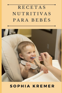 Recetas Nutritivas para Bebés