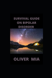 Survival Guide On Bipolar Disorder