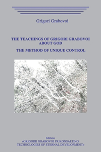 Teaching of Grigori Grabovoi about God. The Method of Unique Control.