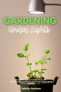 Gardening Under Lights
