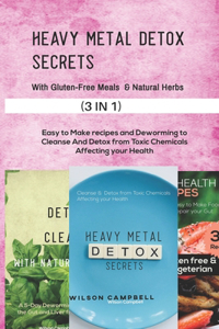 Heavy Metal Detox Secrets with Natural Herbs and Gluten-Free Meals