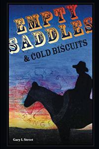 Empty Saddles and Cold Biscuits