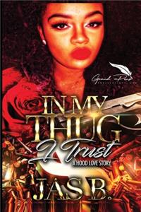 In My Thug I Trust