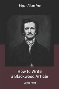 How to Write a Blackwood Article