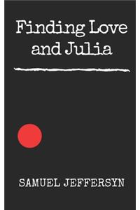 Finding love and Julia