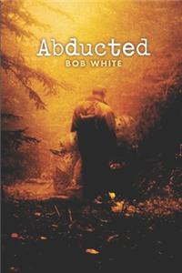 Abducted