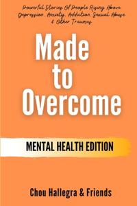 Made to Overcome - Mental Health Edition