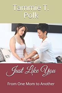 Just Like You