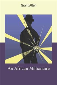 An African Millionaire