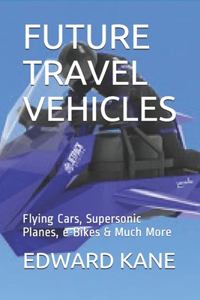 Future Travel Vehicles