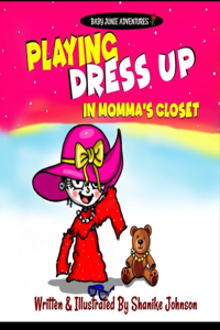 Playing Dress-up In Momma's Closet