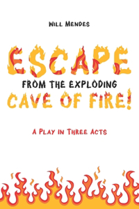 Escape From The Exploding Cave Of Fire!