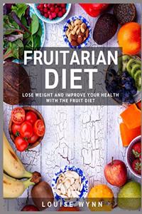 Fruitarian Diet