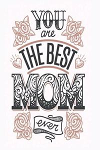 you are the best mom ever