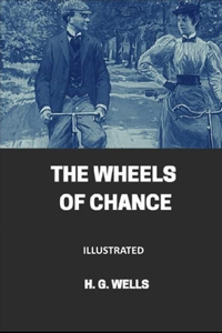 The Wheels of Chance Illustrated