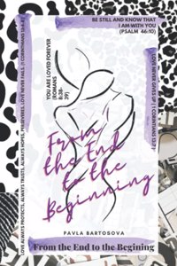 From the End to the Beginning