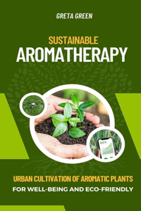 Sustainable Aromatherapy