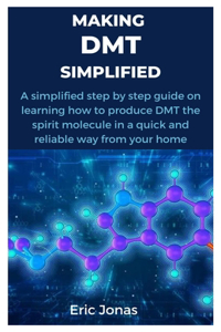 Making Dmt Simplified