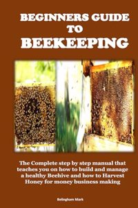 Beginners Guide to Beekeeping