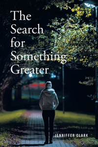 Search for Something Greater