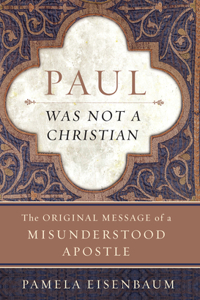Paul Was Not a Christian
